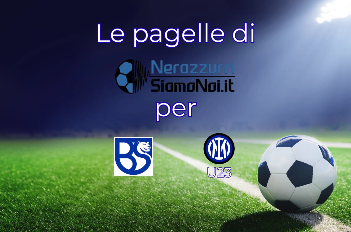 Pagelle Union Brescia Inter U23 I Serie C